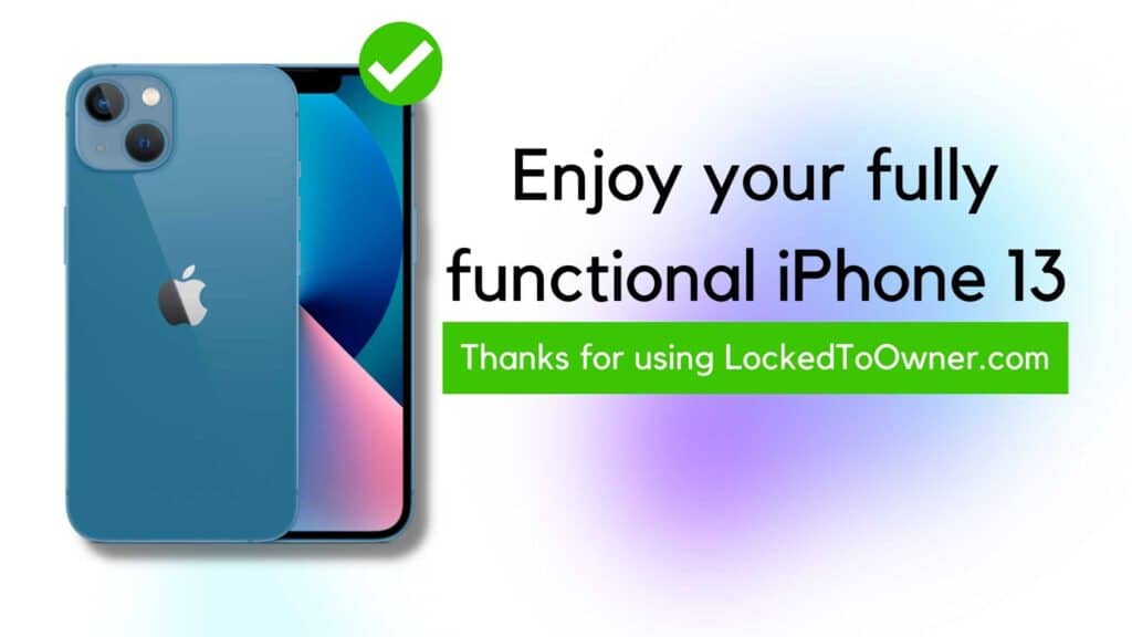Unlock iPhone 13 (Pro/Max/Mini) Locked to Owner iCloud Activation Screen 10 Now you can enjoy all of your iPhone 13 features