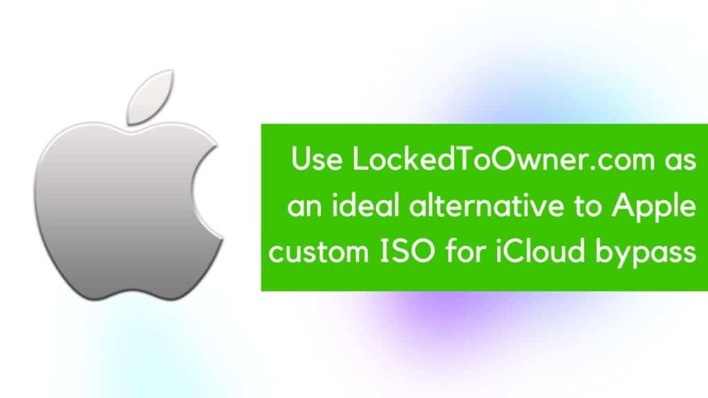 Amazing Apple Custom ISO For iCloud Bypass - (Easy Way) 3 use l2o as alternative to apple custom iso 1